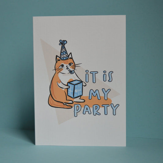 Party Cat Greeting Card (It is my party)