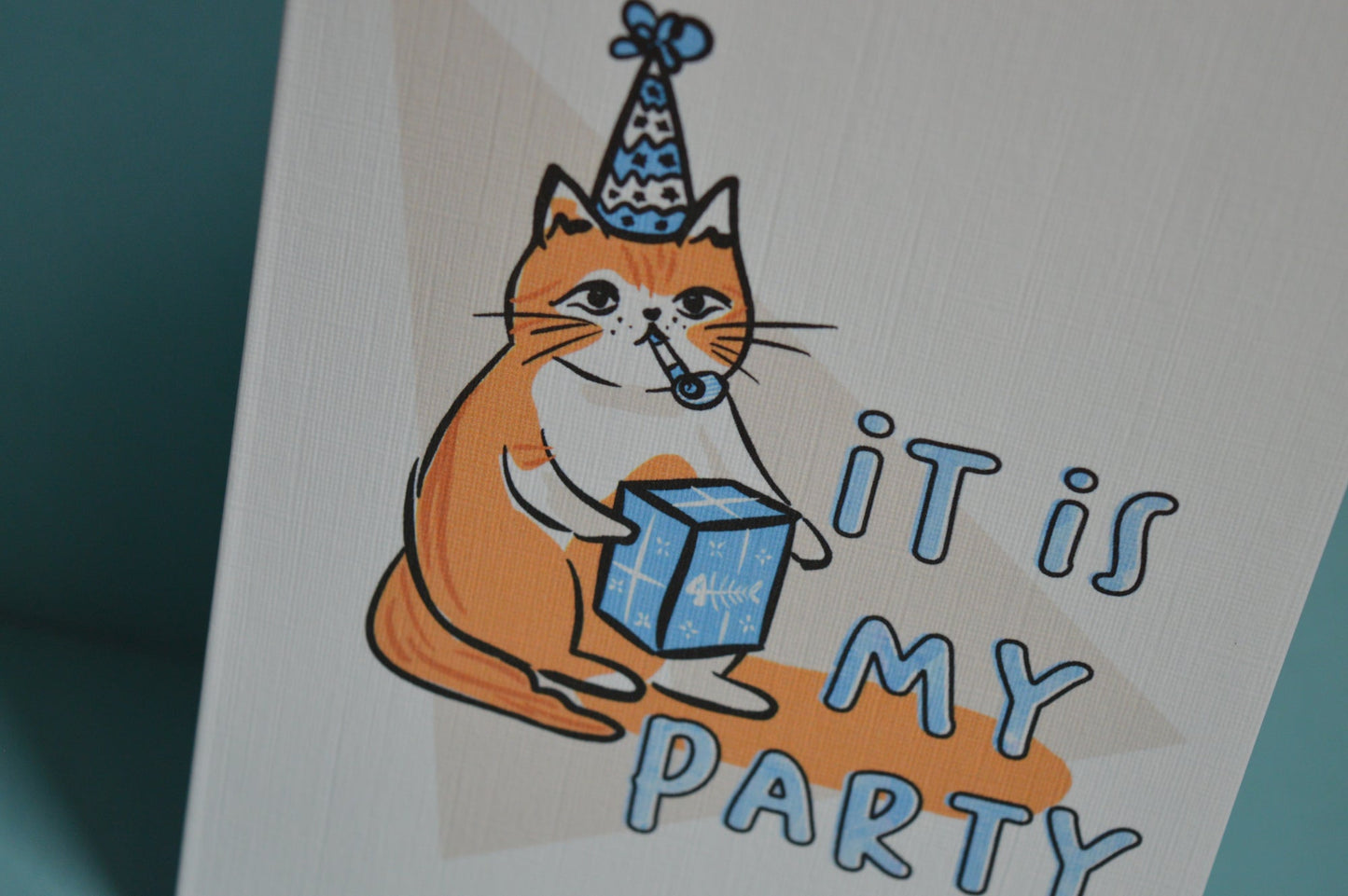 Party Cat Greeting Card (It is my party)