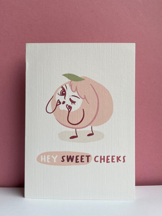 Peach Greeting Card (Hey sweet cheeks)