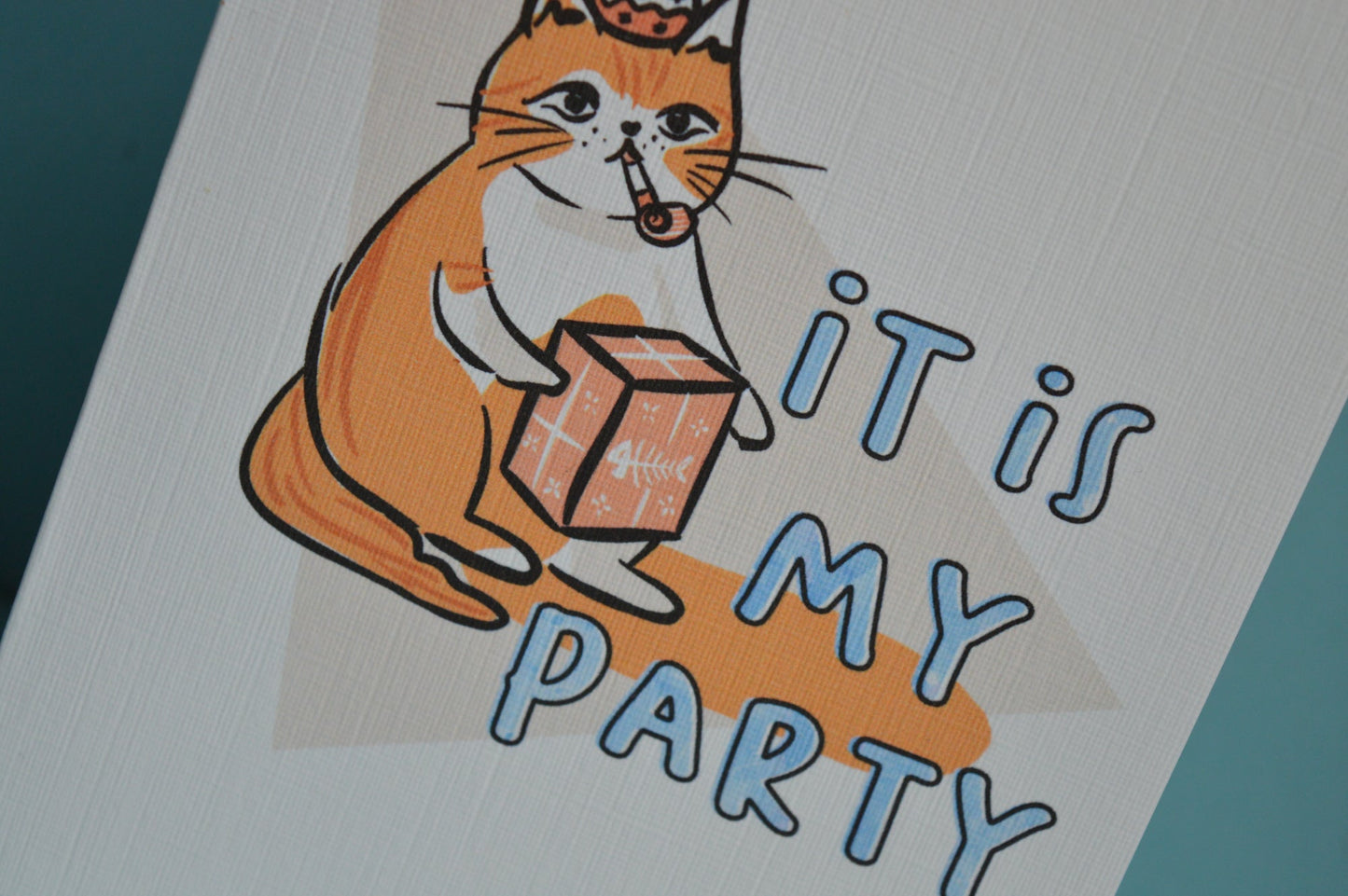 Party Cat Greeting Card (It is my party)